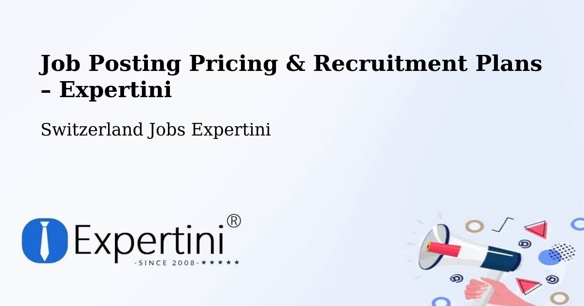 Job Posting Pricing & Recruitment Plans – Malleray - Malleray, Switzerland Jobs Expertini